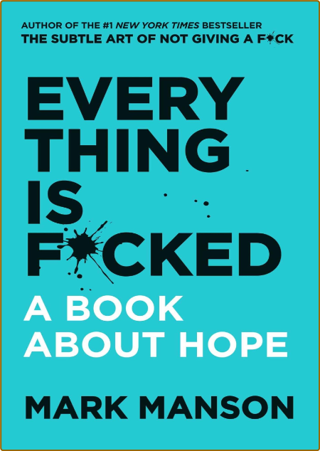 Mark Manson - Everything Is F cked  A Book About Hope-Harper