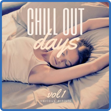 VA - Chill Out Days, Vol  1 (2022)