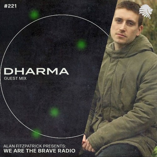 VA - Dharma - We Are The Brave 221 (2022-07-25) (MP3)