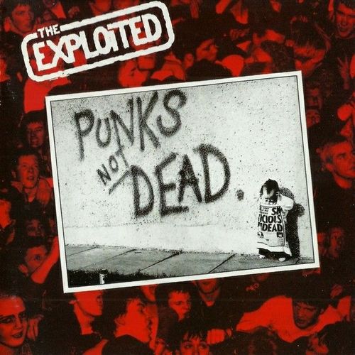 The Exploited - Punk's Not Dead (1981, Lossless)