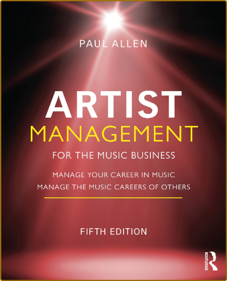 Artist Management for the Music Business - Manage Your Career in Music