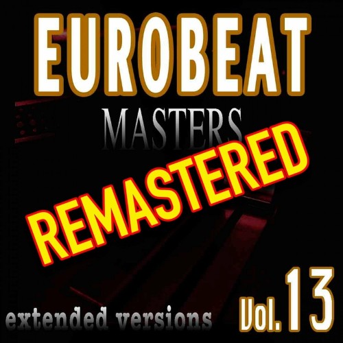 VA - Eurobeat Masters Vol. 13 Remastered by Newfield (2022) (MP3)