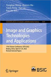 Image and Graphics Technologies and Applications 17th Chinese Conference, IGTA 2022, Beijing, China, April 23-24, 2022,