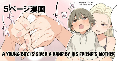 Tomodachi no okaasan ni te de sareru shounen  A young boy is given a hand by his friend's mother Hentai Comic