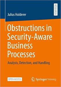 Obstructions in Security-Aware Business Processes Analysis, Detection, and Handling