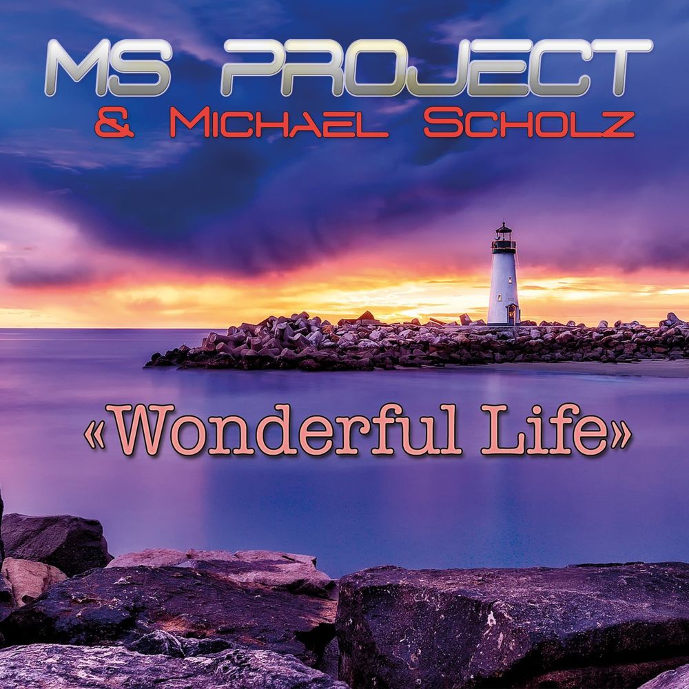Ms Project & Michael Scholz - Wonderful Life (2 x File, FLAC) 2021 (Lossless)