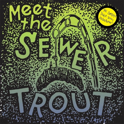 VA - Sewer Trout - Meet The Sewer Trout (2022) (MP3)