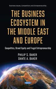 The Business Ecosystem in the Middle East and Europe  Geopolitics, Brand Equity and Frugal Entrepreneurship