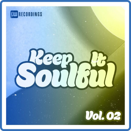 Keep It Soulful, Vol  02 (2022)
