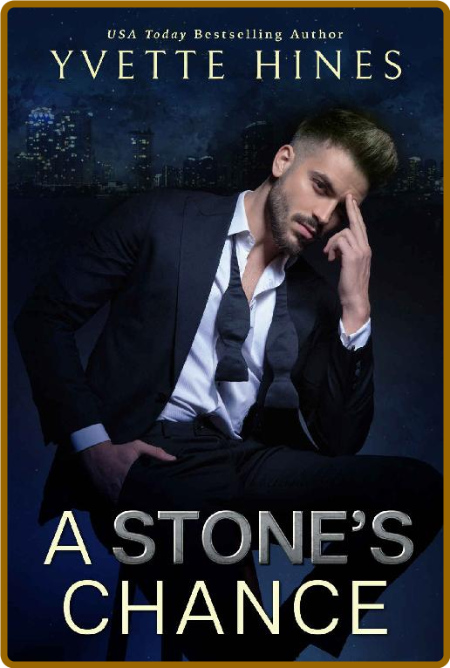 A Stone's Chance - Yvette Hines 4887443eafa056800c0b708d340c1db5