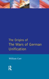 The Origins of the Wars of German Unification, 1864-1871