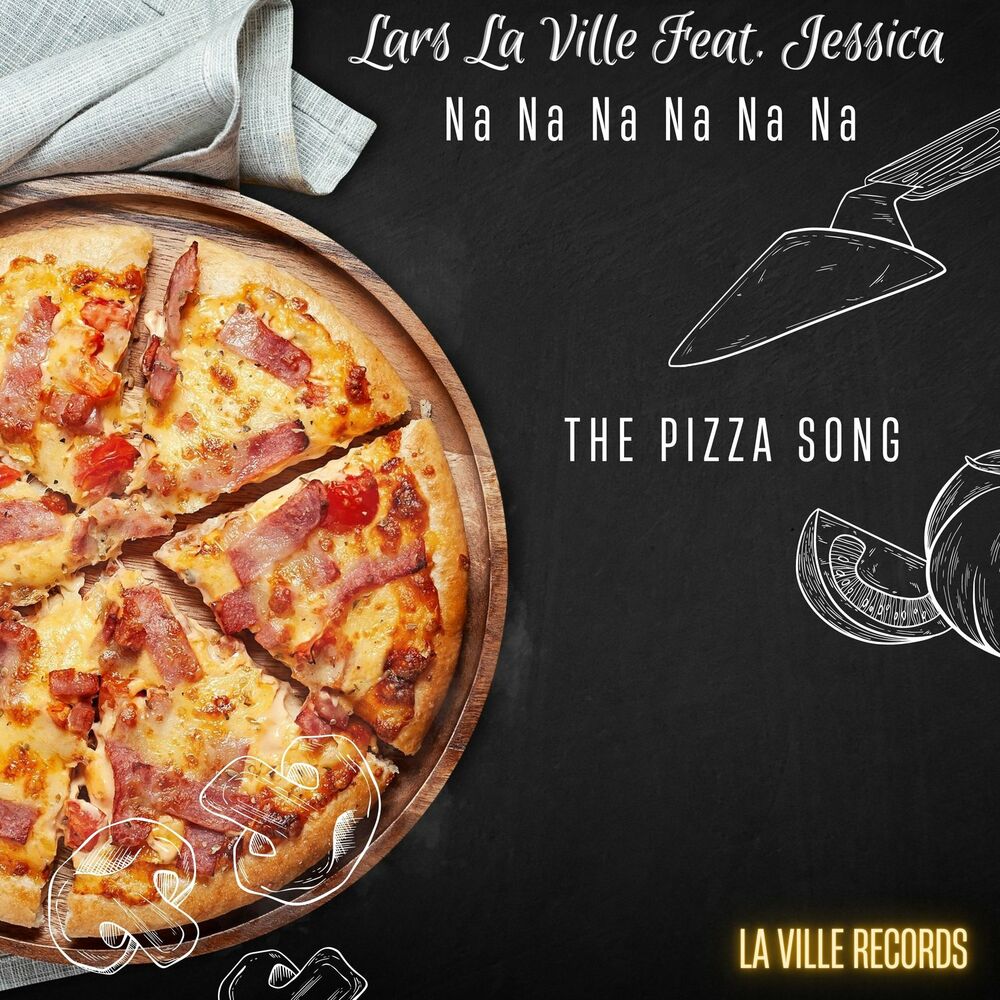 Lars La Ville Feat. Jessica - Na Na Na Na Na Na (The Pizza Song) (4 x File, FLAC) 2022 (Lossless)