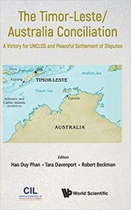 The Timor-LesteAustralia Conciliation A Victory for UNCLOS and Peaceful Settlement of Disputes