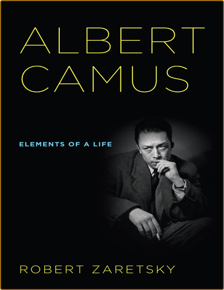 Albert Camus  Elements of a Life