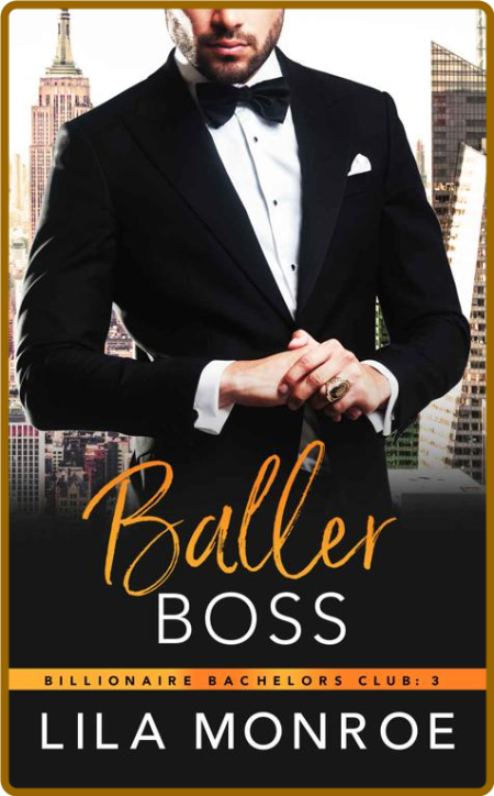 Baller Boss (Billionaire Bachel - Lila Monroe
