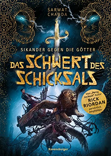 Sarwat Chadda  -  Sikander gegen die G&ouml;tter Das Schwert des Schicksals (Rick Riordan Presents)