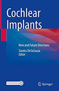 Cochlear Implants New and Future Directions