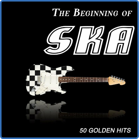 Various Artists - The Beginning of Ska - 50 Golden Hits (2022)