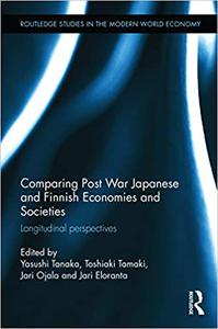 Comparing Post War Japanese and Finnish Economies and Societies Longitudinal perspectives