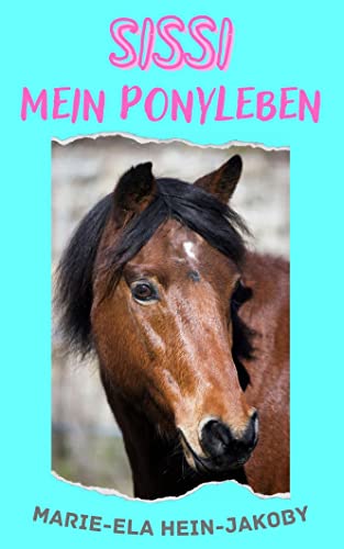 Cover: Marie - Ela Hein - Jakoby  -  Sissi Mein Ponyleben