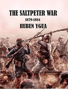 THE SALTPETER WAR  1879-1884