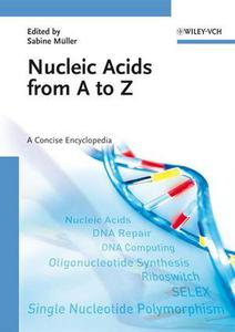 Nucleic Acids from A to Z A Concise Encyclopedia