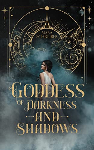 Cover: Mara Schreiber  -  Goddess of Darkness and Shadows
