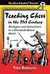 Teaching Chess in the 21st Century