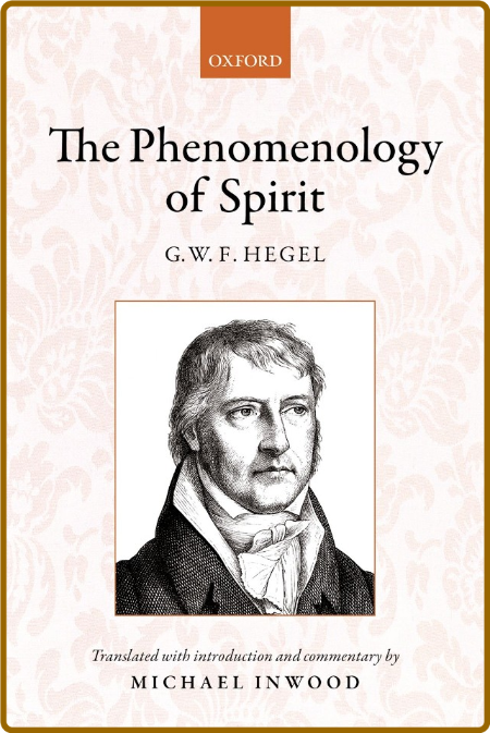 Georg Wilhelm Friedrich Hegel - The Phenomenology of Spirit (Michael Inwood Transl... Adaa1a68ef5c97bbe33e0b6ca3c5f766