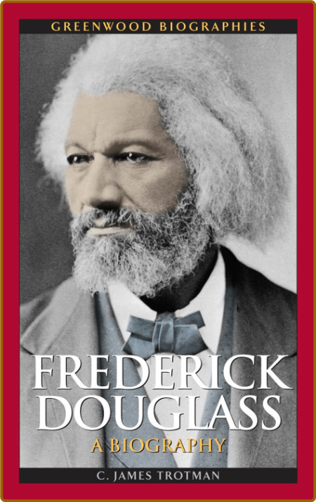 Frederick Douglass  A Biography (Greenwood Biographies)   D2c8dc941a5661f163a8ef4b8f16726f