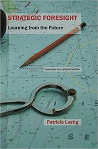 Strategic Foresight Learning from the Future