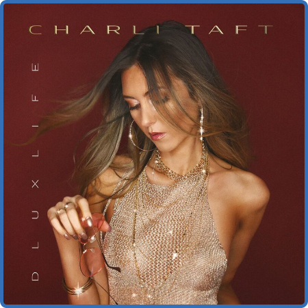 Charli Taft - DLUXLIFE (2022)