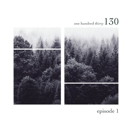VA - One Hundred Thirty "episode 1" (2022) (MP3)