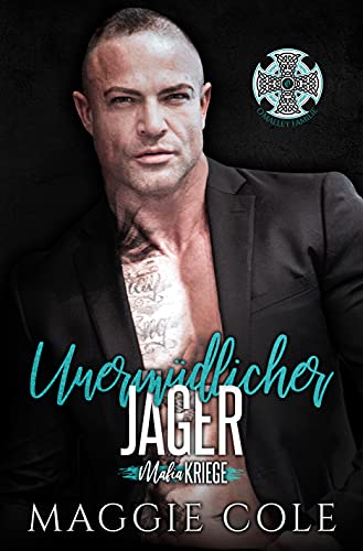 Cover: Maggie Cole  -  Unermüdlicher Jäger Dunkle Mafia Romanze (Mafiakriege, Buch 10)