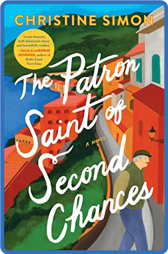 The Patron Saint of Second Chances - Christine Simon