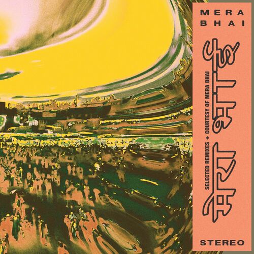 VA - Mera Bhai - Selected Remixes (2022) (MP3)