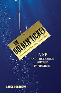 The Golden Ticket P, NP, and the Search for the Impossible