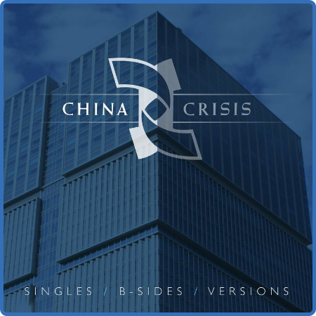 China Crisis - Singles   B-Sides   Versions (2022)