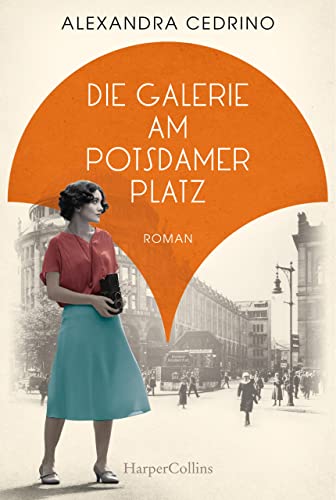Cover: Alexandra Cedrino  -  Die Galerie am Potsdamer Platz