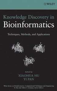 Knowledge Discovery in Bioinformatics Techniques, Methods, and Applications