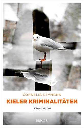 Cover: Cornelia Leymann  -  Kieler Kriminalitäten