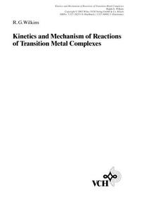 Kinetics and Mechanism of Reactions of Transition Metal Complexes, 2nd Edition