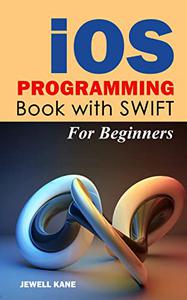 iOS Programming Book With Swift For Beginners