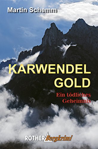 Martin Schemm  -  Karwendelgold  Ein t&ouml;dliches Geheimnis