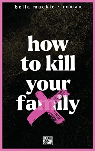 Cover: Mackie, Bella  -  How to kill your family