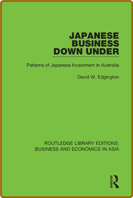 Japanese Business Down Under - Patterns of Japanese Investment Ef29b8857d09421cc102aab7438e6109