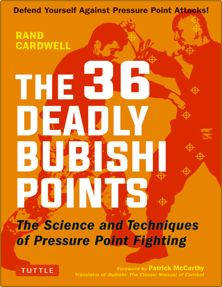 The 36 Deadly Bubishi Points - The Science and Technique of Pressure Point Fighting C8d99a271cfb579242a2b0dd5f353810