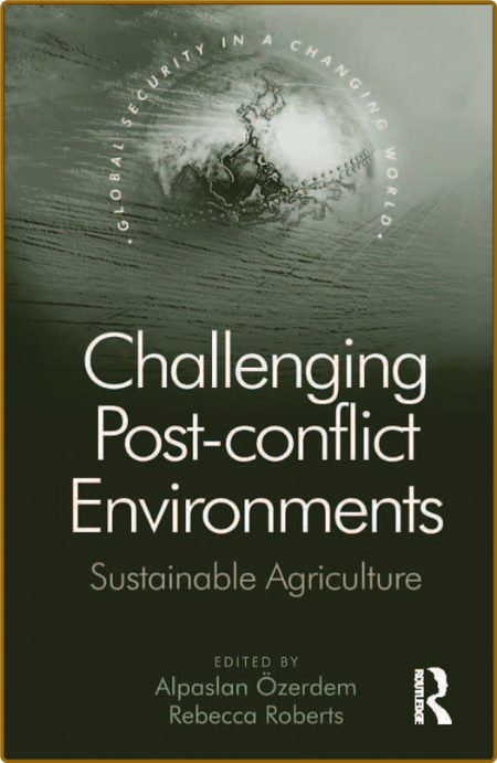 Challenging Post-Conflict Environments - Sustainable Agriculture