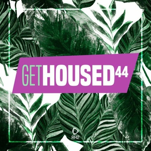 VA - Get Housed, Vol. 44 (2022) (MP3)