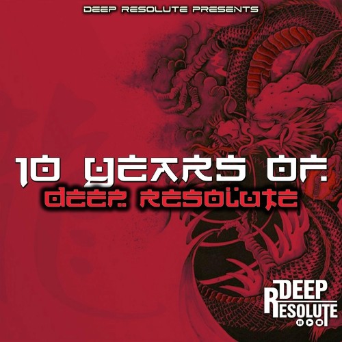 10 Years Of Deep Resolute (2022)